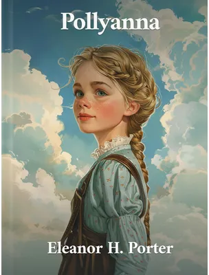 Pollyanna, Eleanor H. Porter