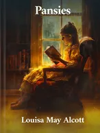 Pansies, Louisa May Alcott