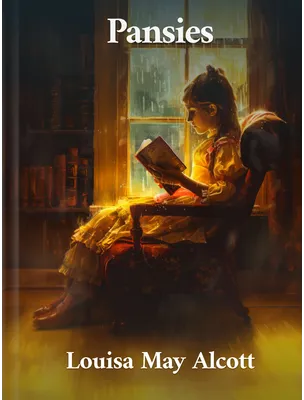 Pansies, Louisa May Alcott