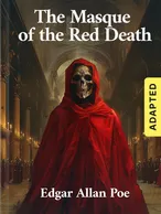 The Masque of the Red Death (adapted), Edgar Allan Poe