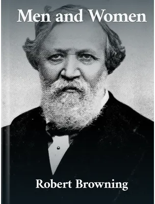 Men and Women, Robert Browning