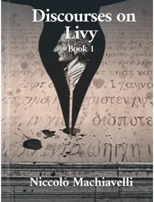 Discourses on Livy Book I, Niccolò Machiavelli