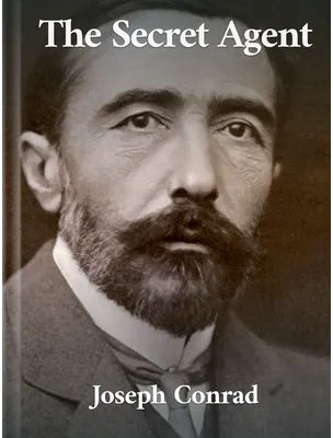 The Secret Agent, Joseph Conrad