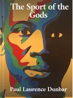 The Sport of the Gods, Paul Laurence Dunbar
