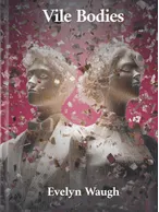 Vile Bodies, Evelyn Waugh