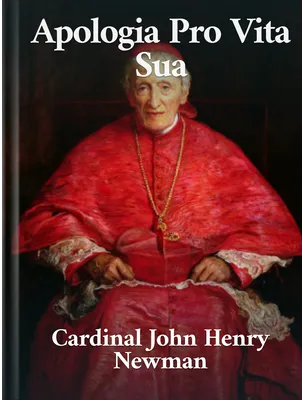 Apologia Pro Vita Sua, John Henry Newman