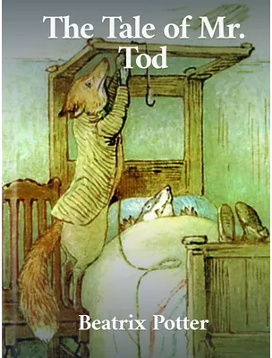 The Tale of Mr. Tod, Beatrix Potter