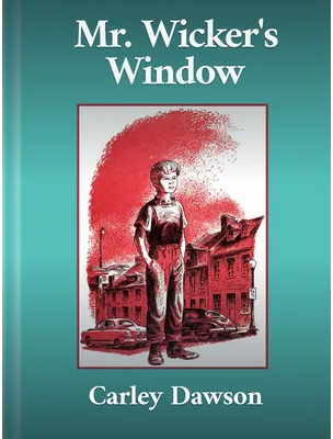 Mr. Wicker’s Window, Carley Dawson
