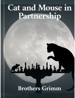 Cat and Mouse in Partnership, Brothers Grimm
