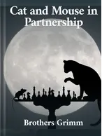 Cat and Mouse in Partnership, Brothers Grimm