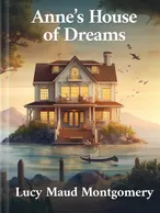 Anne’s House of Dreams, Lucy Maud Montgomery