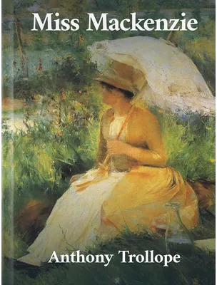Miss Mackenzie, Anthony Trollope