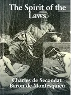 Spirit of Laws , Charles de Secondat, Baron de Montesquieu