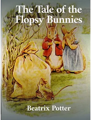 The Tale of the Flopsy Bunnies, Beatrix Potter