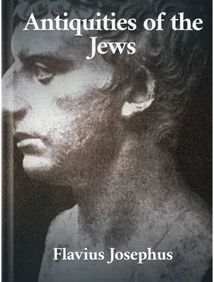The Antiquities of the Jews, Flavius Josephus