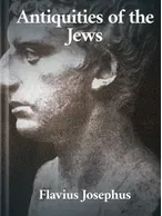 The Antiquities of the Jews, Flavius Josephus