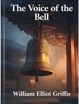 The Voice of the Bell, William Elliot Griffis