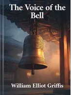 The Voice of the Bell, William Elliot Griffis