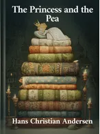 The Princess and the Pea, Hans Christian Andersen