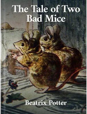 The Tale of Two Bad Mice, Beatrix Potter