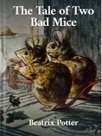 The Tale of Two Bad Mice, Beatrix Potter