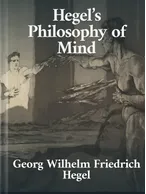 Hegel’s Philosophy of Mind, Georg Wilhelm Hegel