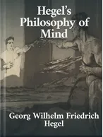 Hegel’s Philosophy of Mind, Georg Wilhelm Friedrich Hegel