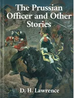 The Prussian Officer and Other Stories, D. H. Lawrence