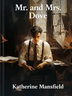 Mr. and Mrs. Dove, Katherine Mansfield