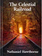 The Celestial Railroad, Nathaniel Hawthorne