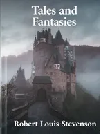 Tales and Fantasies, Robert Louis Stevenson