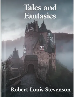Tales and Fantasies, Robert Louis Stevenson