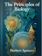 The Principles of Biology, Herbert Spencer