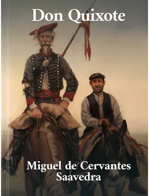 The History of Don Quixote, Miguel de Cervantes