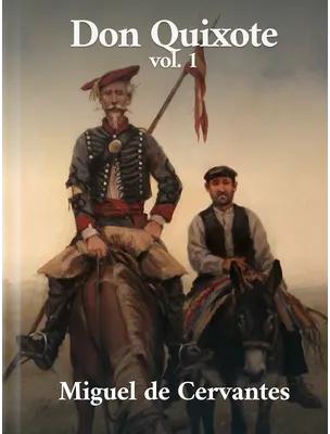 The History of Don Quixote, Miguel de Cervantes