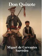 The History of Don Quixote, Miguel de Cervantes