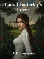 Lady Chatterley’s Lover, D. H. Lawrence