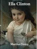 Ella Clinton, Martha Finley