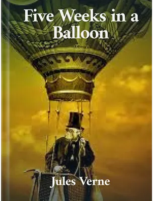 Five Weeks in a Balloon, Jules Verne