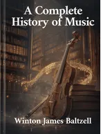 A Complete History of Music, Winton James Baltzell