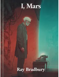 I, Mars, Ray Bradbury