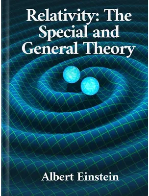 Relativity: The Special and General Theory, Albert Einstein