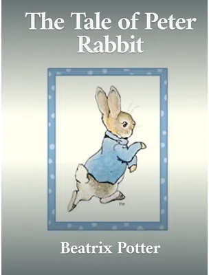 The Tale of Peter Rabbit, Beatrix Potter