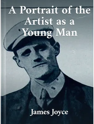 A Portrait of the Artist as a Young Man, James Joyce