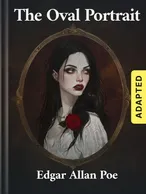 The Oval Portrait (adapted), Edgar Allan Poe