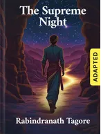 The Supreme Night (adapted), Rabindranath Tagore