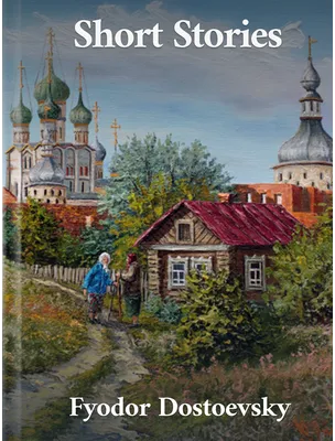 Short Stories, Fyodor Dostoevsky