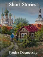 Short Stories, Fyodor Dostoevsky