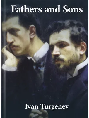 Fathers and Sons, Ivan Turgenev