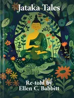 Jataka Tales, Ellen C. Babbitt